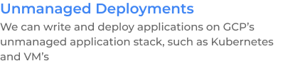 Details around unmanaged deployments.